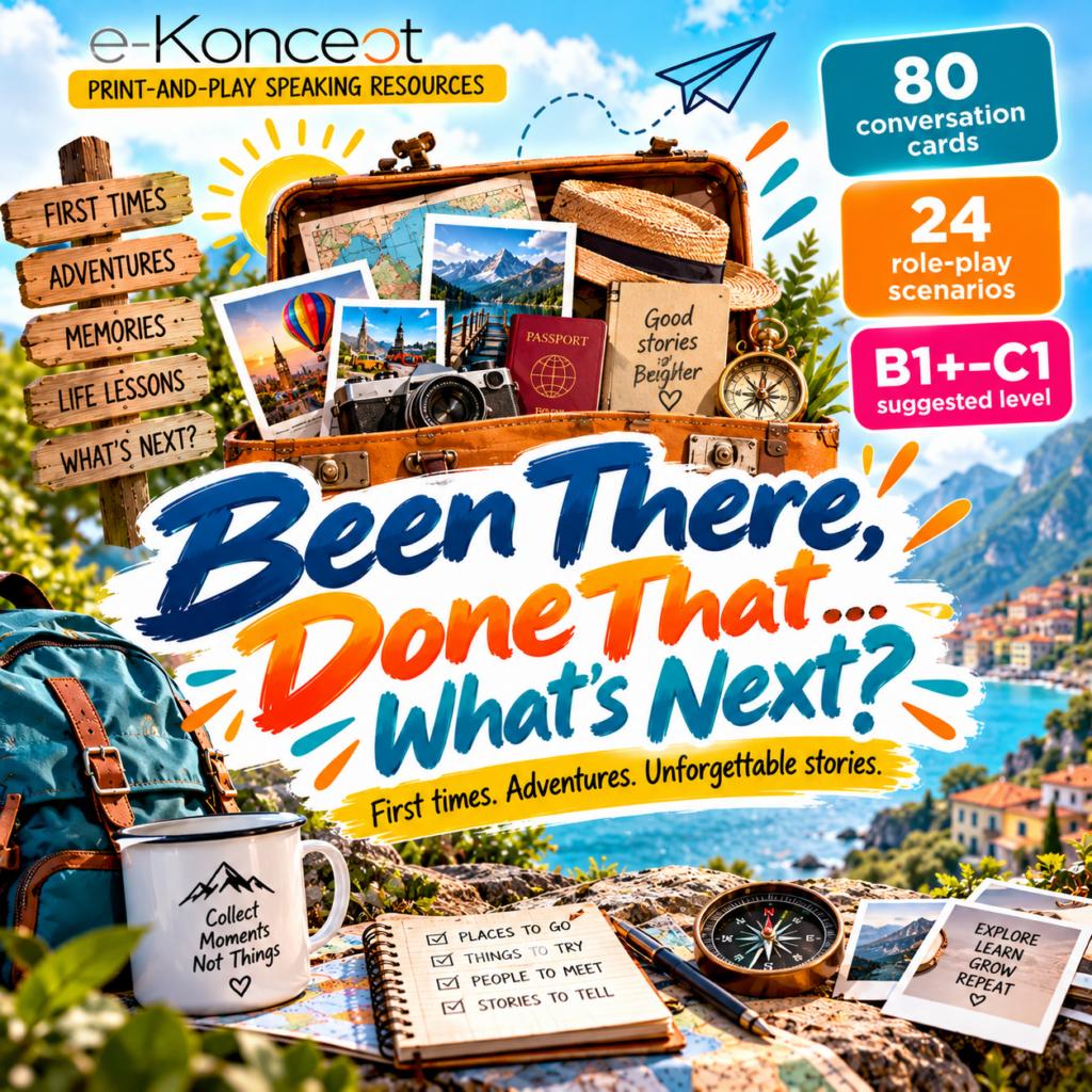 BEEN THERE, DONE THAT… WHAT’S NEXT? Karty konwersacyjne