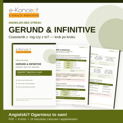 Gerund & Infinitive – Naucz się sam! | Czasownik z -ing czy z to? (PDF)