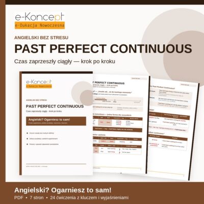Past Perfect Continuous – Naucz się sam! | Czas zaprzeszły ciągły (PDF)