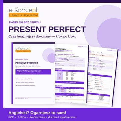 Present Perfect – Naucz się sam! | Czas teraźniejszy dokonany (PDF)