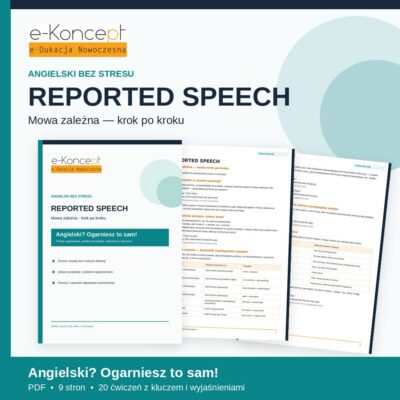 Reported Speech – Naucz się sam! | Mowa zależna krok po kroku (PDF)