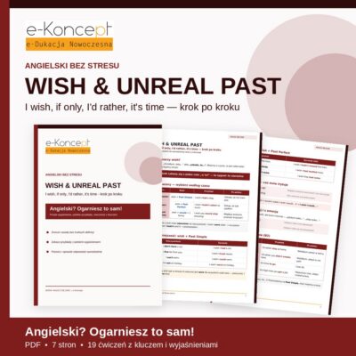 Wish & Unreal Past – Naucz się sam! | I wish, if only, I’d rather (PDF)
