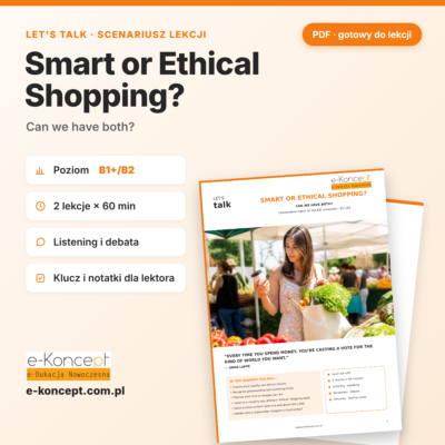 Let's Talk: Smart or Ethical Shopping? – scenariusz lekcji