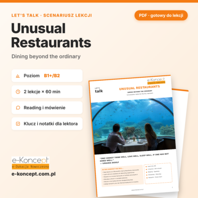 Let’s Talk: Unusual Restaurants – scenariusz lekcji angielskiego B1+/B2